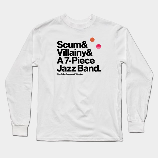 Scum and Villainy Long Sleeve T-Shirt by thedesigngarden